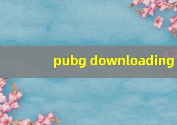 pubg downloading